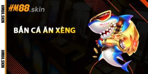 Bắn Cá Ăn Xèng