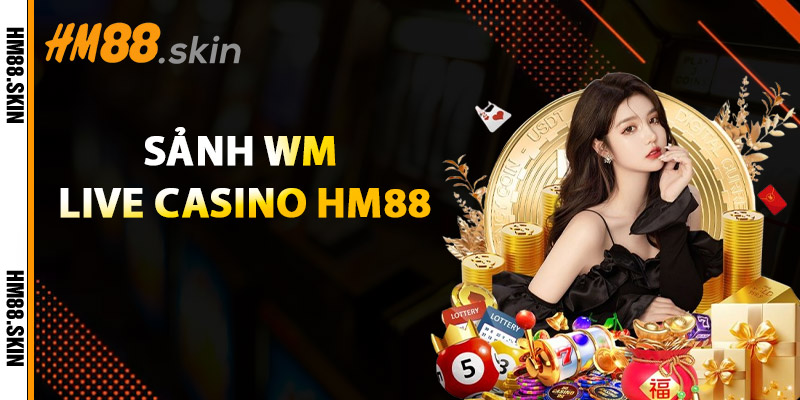 sảnh wm live casino
