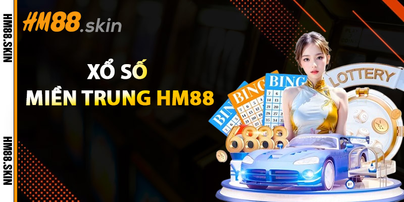 Xổ Số Miền Trung HM88 – Thống Kê Lô Đề Chuẩn Xác Nhất 1 Xổ Số Miền Trung